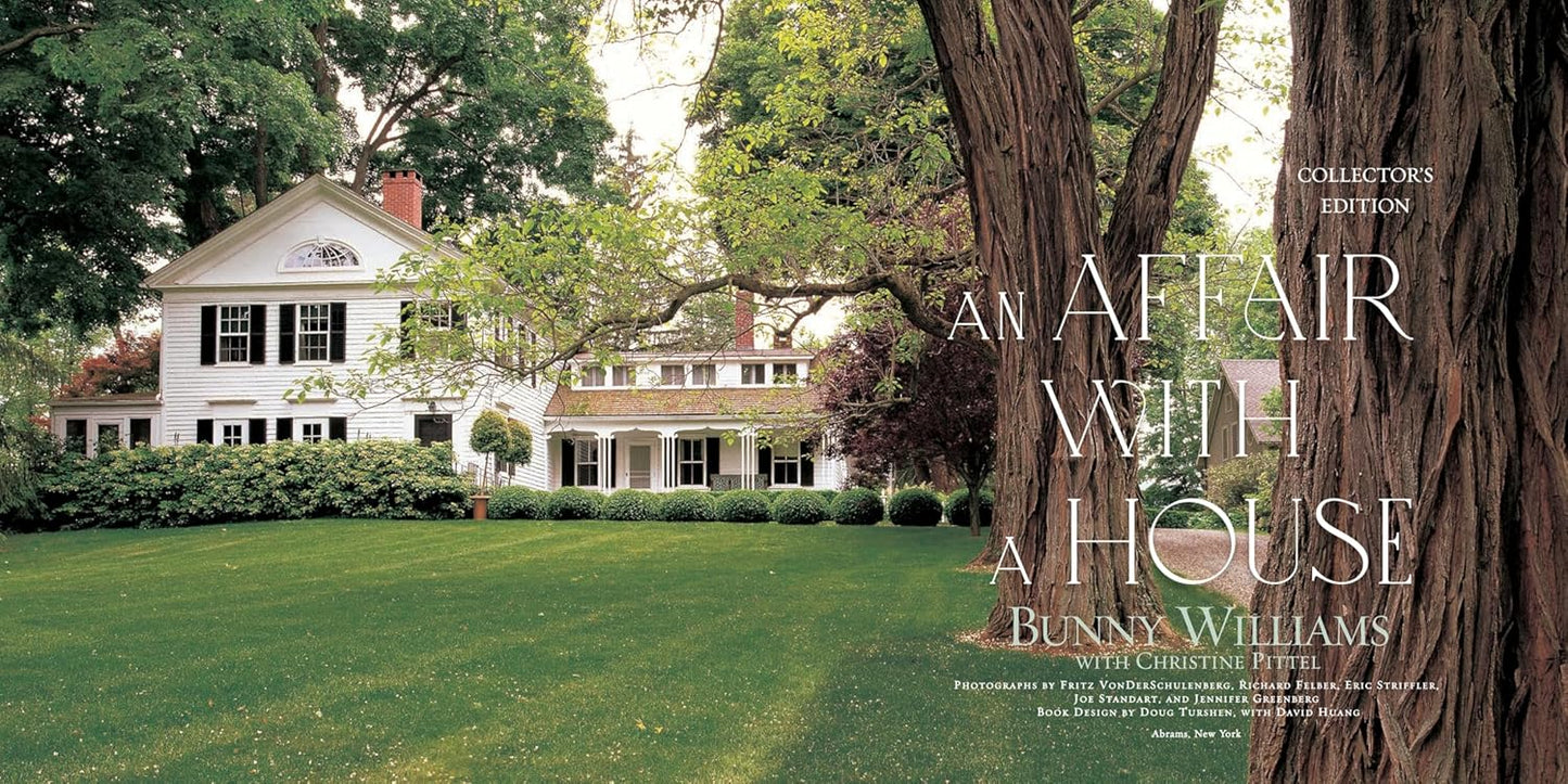 Bunny Williams: An Affair with A House (Collector's Edition)