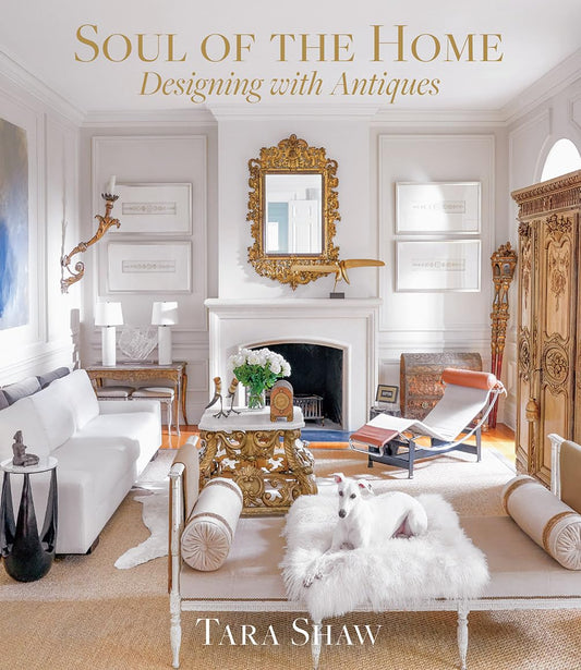 Soul of the Home: Designing with Antiques Book