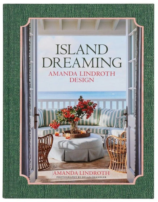 Island Dreaming; Amanda Lindroth Design Book